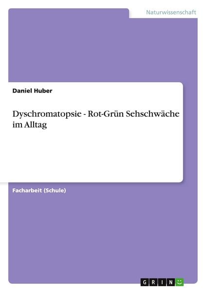 Produktbild: Dyschromatopsie - Rot-Gr&uuml;n Sehschw&auml;che im Alltag