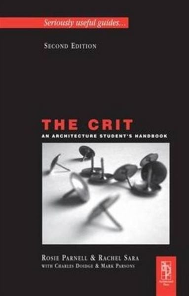 Produktbild: The Crit: An Architecture Student's Handbook