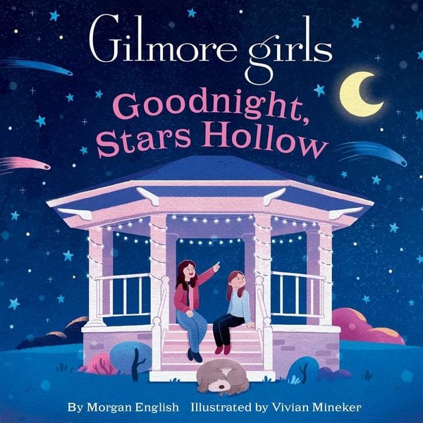 Gilmore Girls: Goodnight, Stars Hollow, Gebundene Ausgabe von Morgan English, Insight Editions