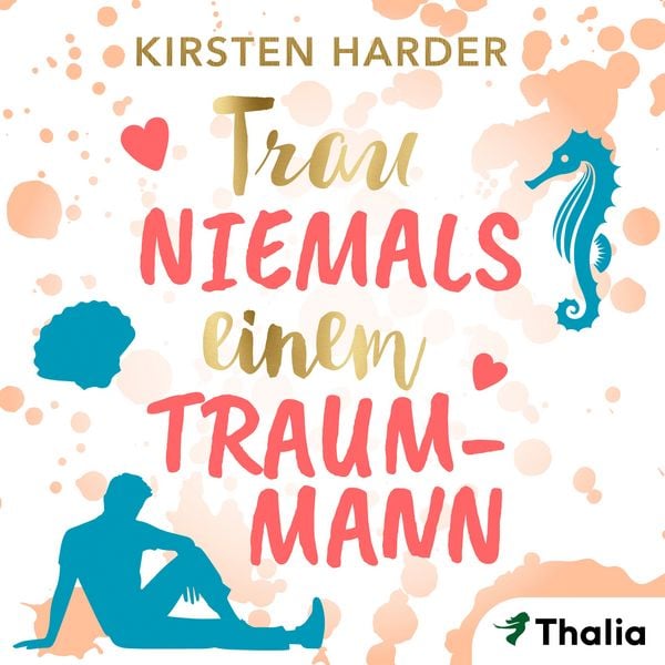 Produktbild: Trau niemals einem Traummann (Nur bei uns!)