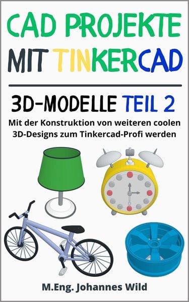 Produktbild: CAD Projekte mit Tinkercad | 3D-Modelle Teil 2