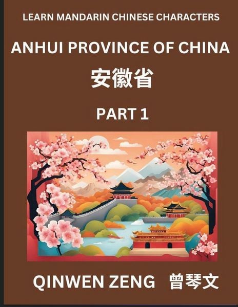 Produktbild: Learn Chinese Characters Related to Anhui Province (Part 1)- Discover Virtual Mandarin Chinese Shen Fen Zheng Identifiers from Mainland Chinese Cities Provinces, Autonomous Regions, Cities And Counties, Suitable for Kids, Teenagers, Young, Adults HSK All