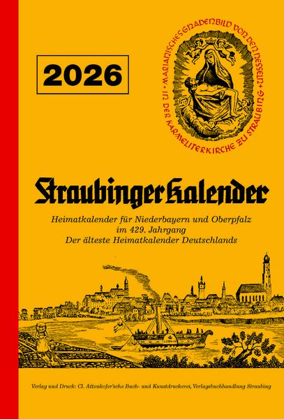 Straubinger Kalender 2026, Taschenbuch von , Attenkofer'sche Buch- u. Kunstdruckerei, 978-3-947029-73-0