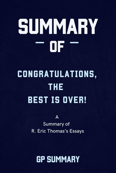 Produktbild: Summary of Congratulations, The Best Is Over! by R. Eric Thomas