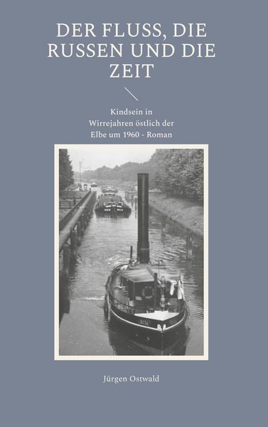 Produktbild: Der Fluss, die Russen und die Zeit