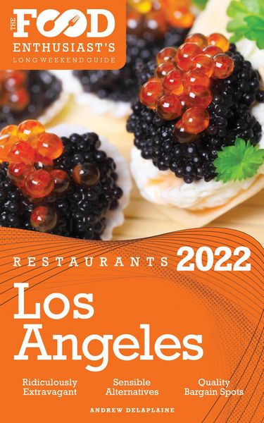 Produktbild: 2022 Los Angeles Restaurants - The Food Enthusiast's Long Weekend Guide