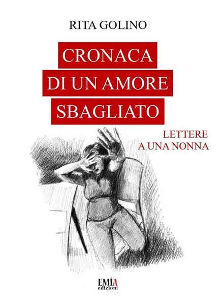Produktbild: Cronaca di un amore sbagliato. Lettere a una nonna