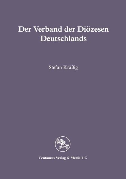 Der Verband der Diözesen Deutschlands, Taschenbuch von Stefan Krässig, Centaurus Verlag & Media, 9783890859620