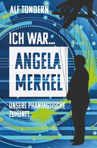 Produktbild: Ich War Angela Merkel
