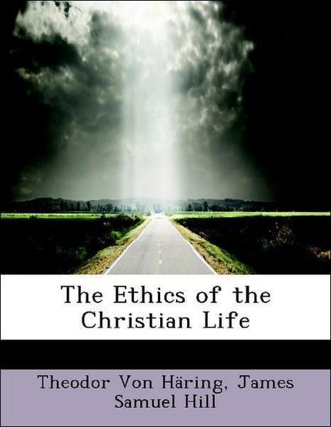 Produktbild: H&auml;ring, T: Ethics of the Christian Life