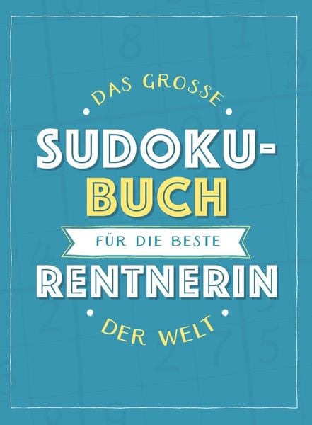 Produktbild: Das gro&szlig;e Sudoku-Buch f&uuml;r die beste Rentnerin der Welt