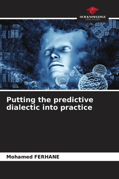 Produktbild: Putting the predictive dialectic into practice