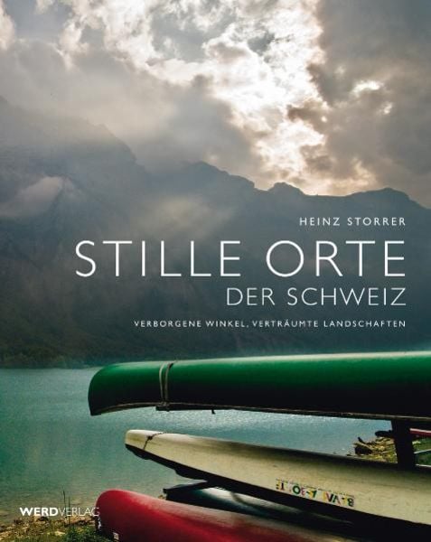 Stille Orte der Schweiz, Paperback von Heinz Storrer, Weber Verlag AG, 9783859326446