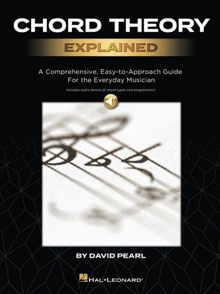 Produktbild: Chord Theory Explained: A Comprehensive, Easy-To-Approach Guide for the Everyday Musician with Audio Demos of Chord Types and Progressions by David Pearl