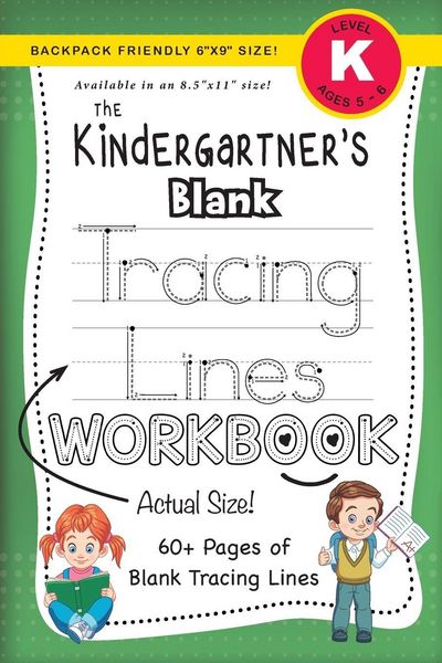 Produktbild: The Kindergartner's Blank Tracing Lines Workbook (Backpack Friendly 6"x9" Size!)