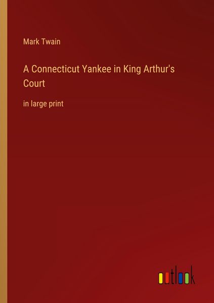 Produktbild: A Connecticut Yankee in King Arthur's Court