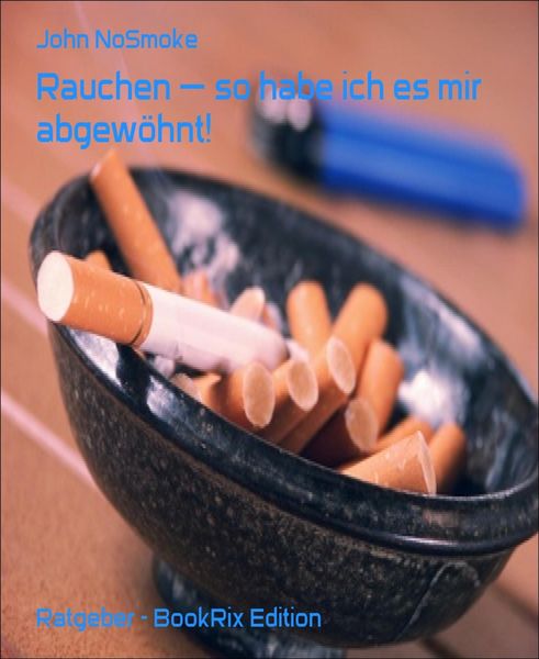 Produktbild: Rauchen - so habe ich es mir abgew&ouml;hnt!