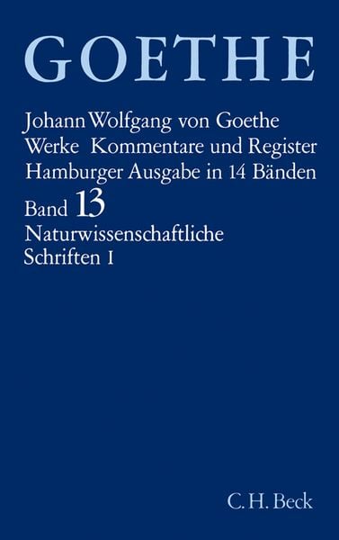 Produktbild: Goethes Werke Bd. 13: Naturwissenschaftliche Schriften I