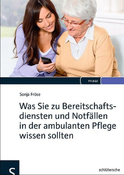 Produktbild: Was Sie zu Bereitschaftsdiensten und Notf&auml;llen in der ambulanten Pflege wissen sollten