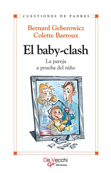 Produktbild: El baby-clash. La pareja a prueba del ni&ntilde;o