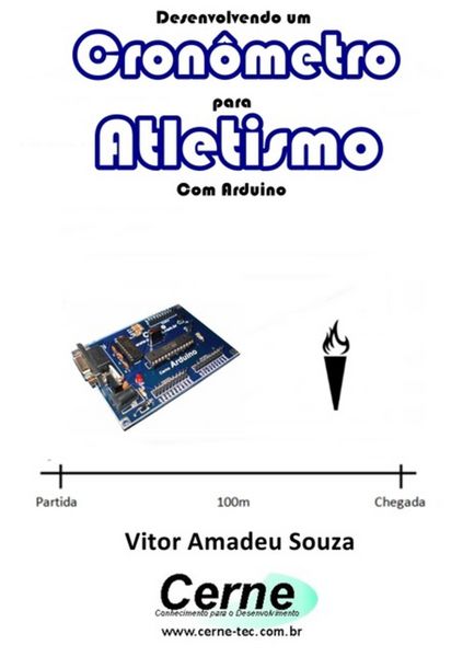 Produktbild: Desenvolvendo Um Cron&ocirc;metro Para Atletismo Com Arduino