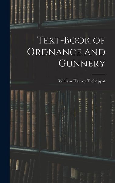Produktbild: Text-Book of Ordnance and Gunnery