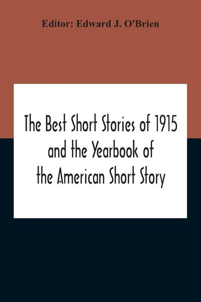Produktbild: The Best Short Stories Of 1915 And The Yearbook Of The American Short Story