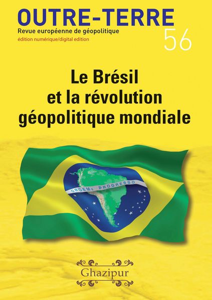 Produktbild: Le Br&eacute;sil et la r&eacute;volution g&eacute;opolitique mondiale (Outre-Terre, #56)