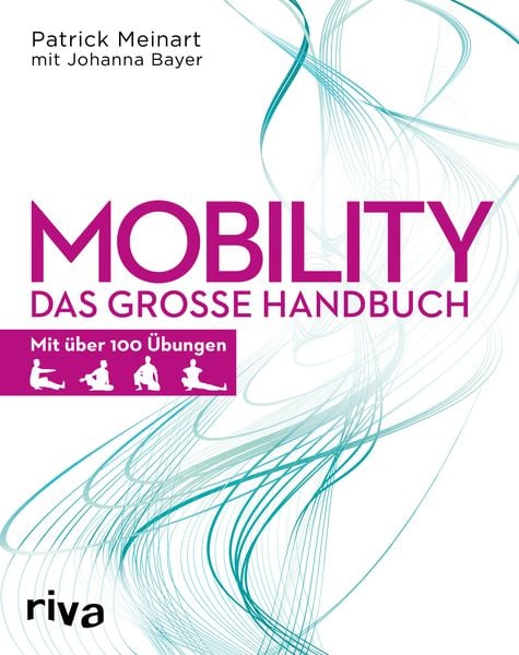 Mobility, Taschenbuch von Patrick Meinart , Johanna Bayer, Riva, 9783742302113