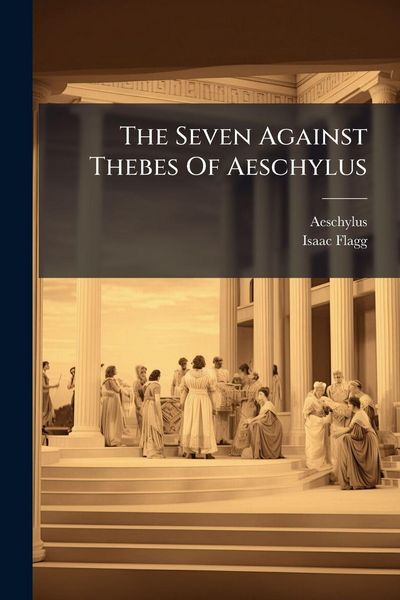 Produktbild: The Seven Against Thebes Of Aeschylus