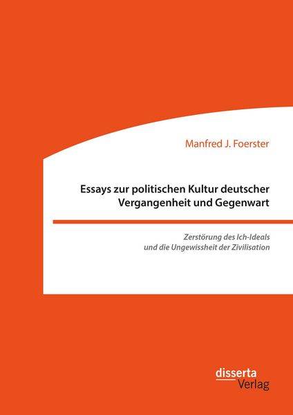 Produktbild: Essays zur politischen Kultur deutscher Vergangenheit und Gegenwart