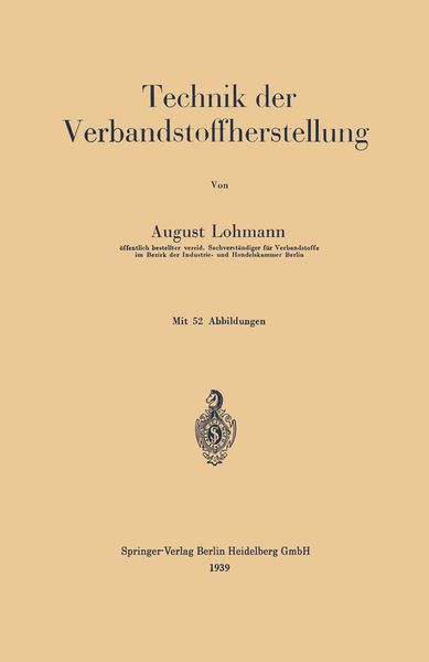 Technik der Verbandstoffherstellung, Taschenbuch von August Lohmann, Springer Berlin, 9783662354308