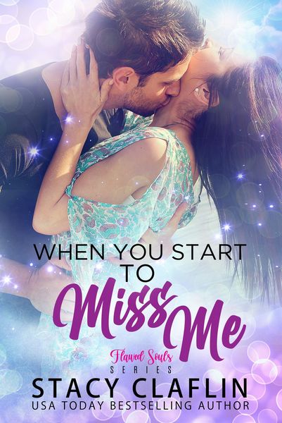 Produktbild: When You Start to Miss Me (Flawed Souls Romantic Suspense, #3)