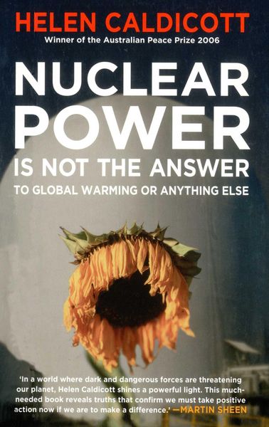 Produktbild: Nuclear Power Is Not The Answer To Global Warming Or Anything Else