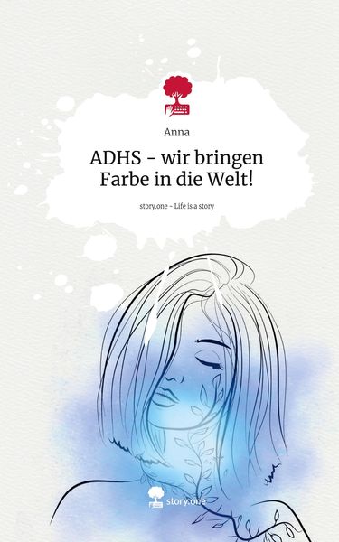 Produktbild: ADHS - wir bringen Farbe in die Welt!. Life is a Story - story.one