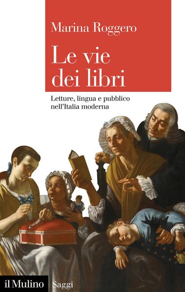 Produktbild: Le vie dei libri. Letture, lingua e pubblico nell'Italia moderna