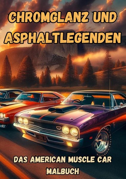 Chromglanz und Asphaltlegenden, Taschenbuch von Maxi Pinselzauber, Tredition, 9783384189387