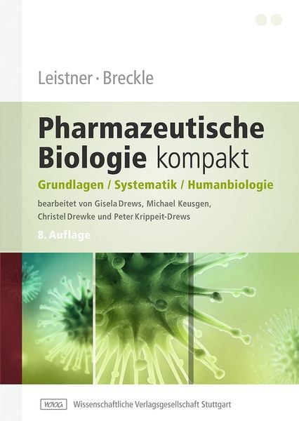 Leistner / Breckle – Pharmazeutische Biologie kompakt, Taschenbuch von Eckhard Leistner,Siegmar-Walter Breckle, Wissenschaftliche Verlagsgesellschaft,
