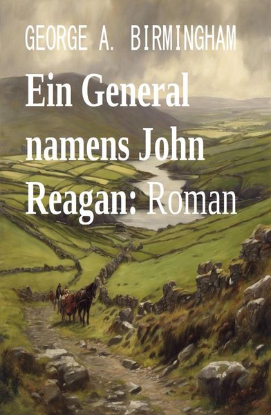Produktbild: Ein General namens John Reagan: Roman