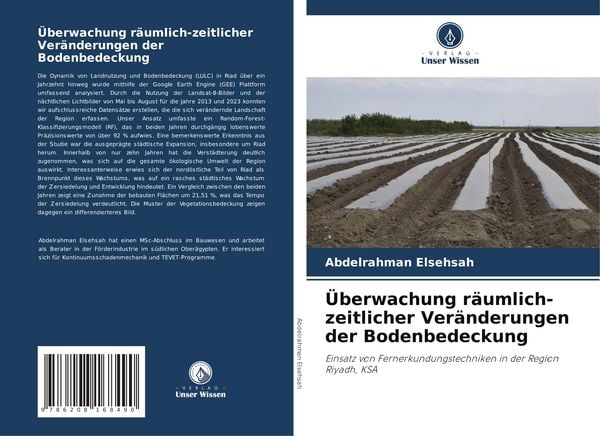 Überwachung räumlich-zeitlicher Veränderungen der Bodenbedeckung, Taschenbuch von Abdelrahman Elsehsah, Verlag Unser Wissen, 9786208168490