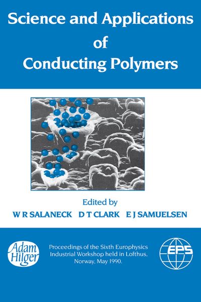 Produktbild: Science and Applications of Conducting Polymers, Papers from the Sixth European Industrial Workshop