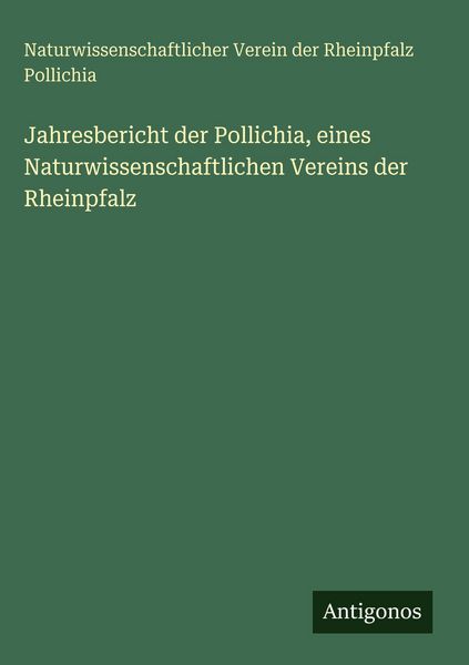 Produktbild: Jahresbericht der Pollichia, eines Naturwissenschaftlichen Vereins der Rheinpfalz