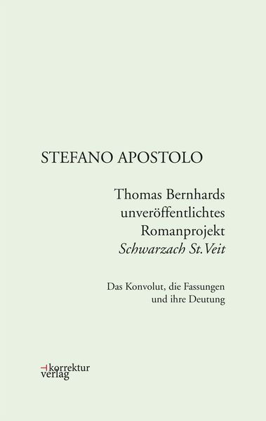 Produktbild: Thomas Bernhards unver&ouml;ffentlichtes Romanprojekt "Schwarzach St.Veit"