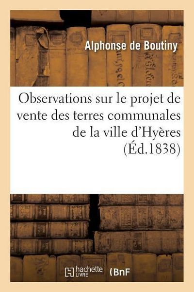 Produktbild: Observations Sur Le Projet de Vente Des Terres Communales de la Ville d'Hy&egrave;res