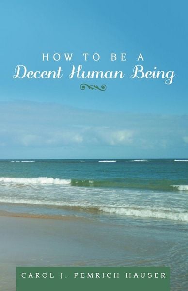 Produktbild: How to Be a Decent Human Being