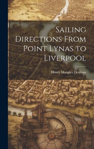 Produktbild: Sailing Directions From Point Lynas to Liverpool