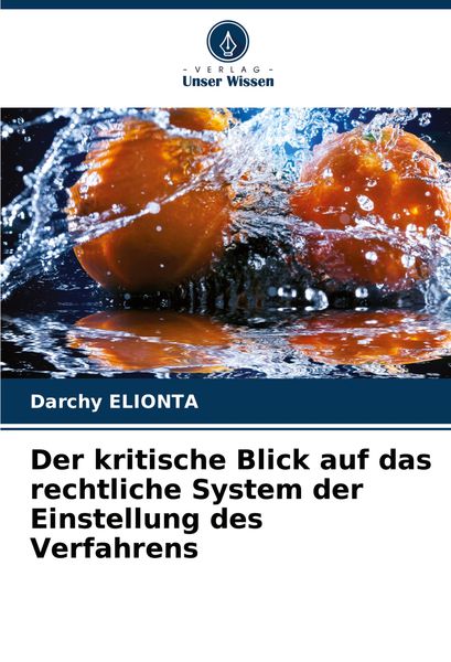 Produktbild: Der kritische Blick auf das rechtliche System der Einstellung des Verfahrens