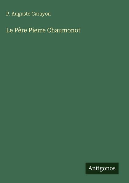 Produktbild: Le P&egrave;re Pierre Chaumonot