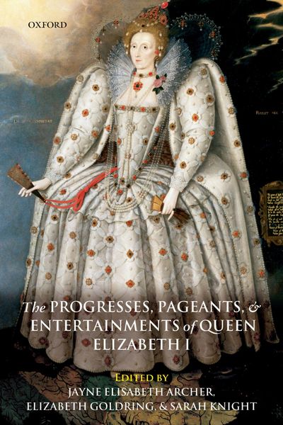 Produktbild: The Progresses, Pageants, and Entertainments of Queen Elizabeth I