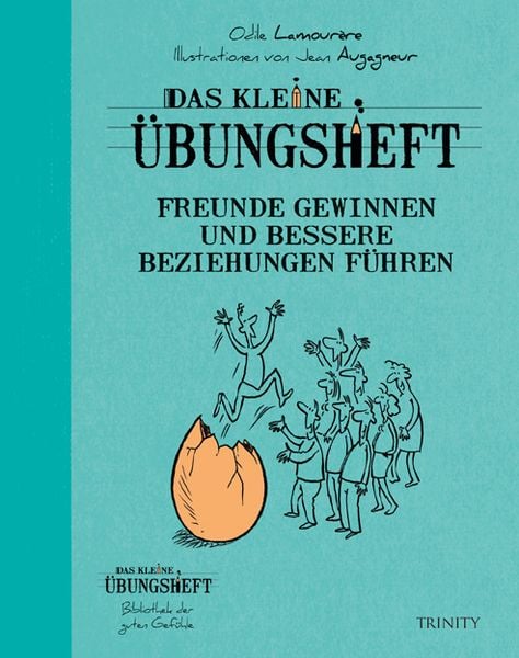 Produktbild: Das kleine Übungsheft - Freunde gewinnen und bessere Beziehungen führen